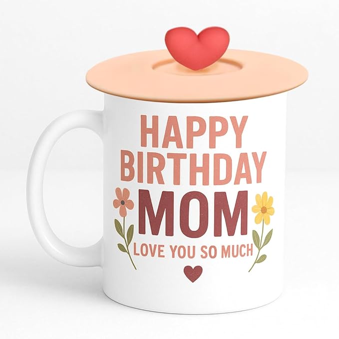 Happy Birthday Mom Coffee Mug with Heart Lid, Floral Design, White Ceramic Cup with Love Message,Mom Gifts,Mother's Day Gifts