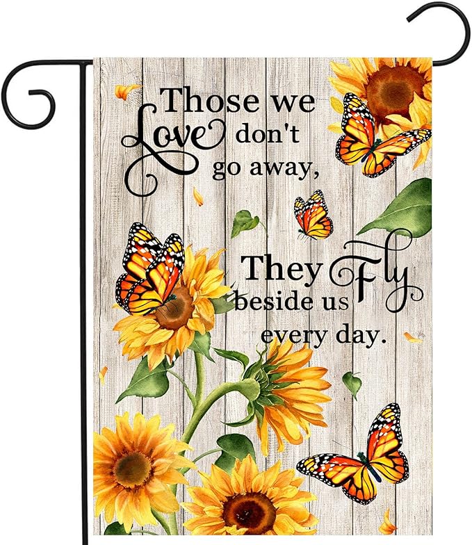 Memorial Garden Flag Monarch Butterfly Decor Sunflower Flags for Cemetery Grave Flag Those We Love Don't Go Away They Fly Beside Us Every Day Signs